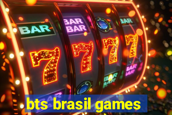 bts brasil games